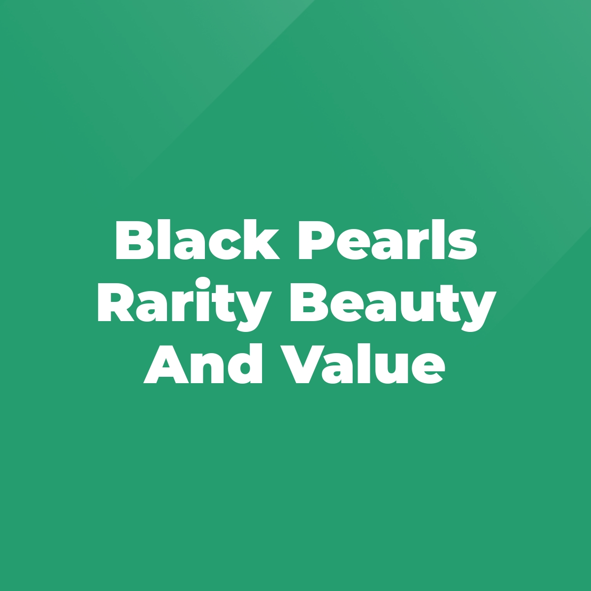 Black Pearls Rarity Beauty And Value Stratford Antiques & Collectibles